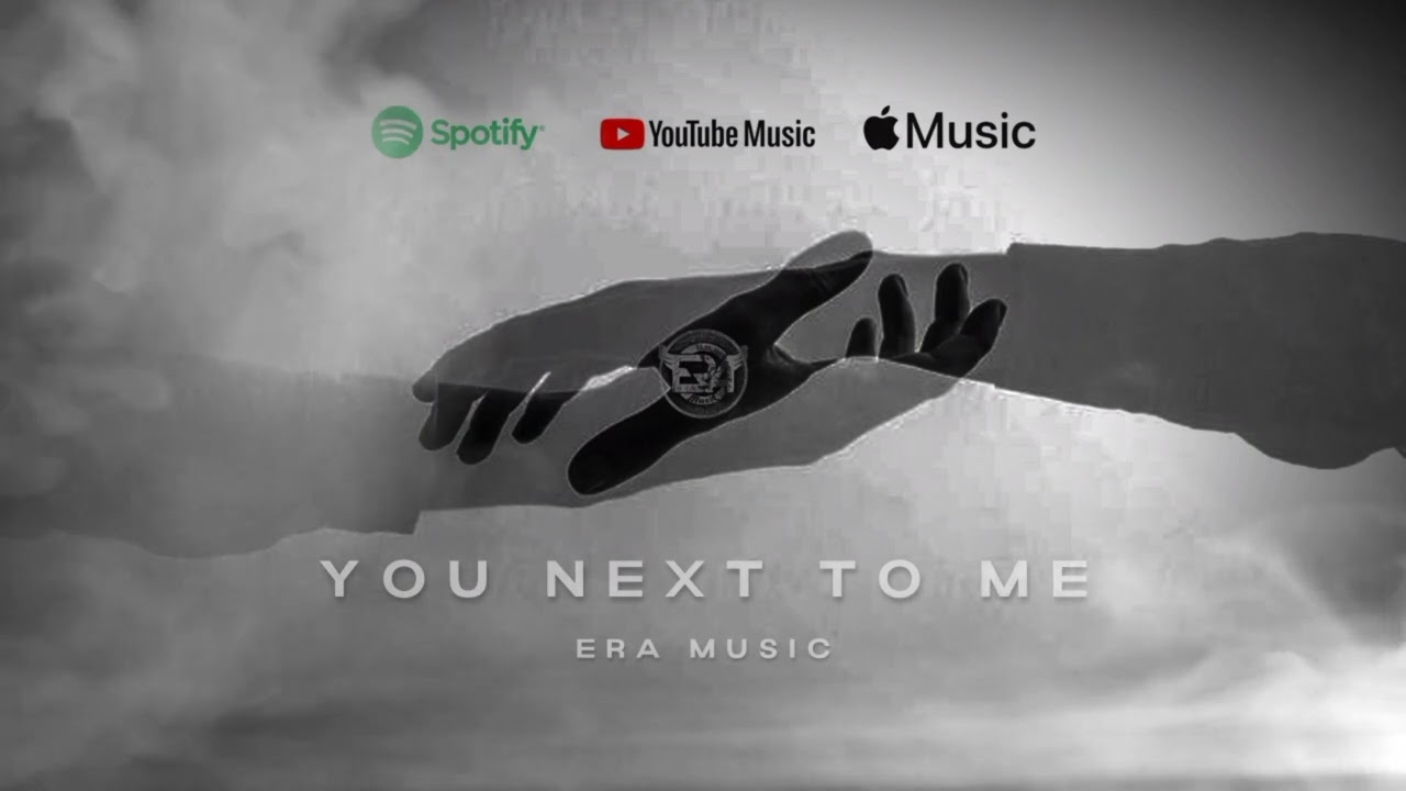 ErA MusiC - You Next To Me