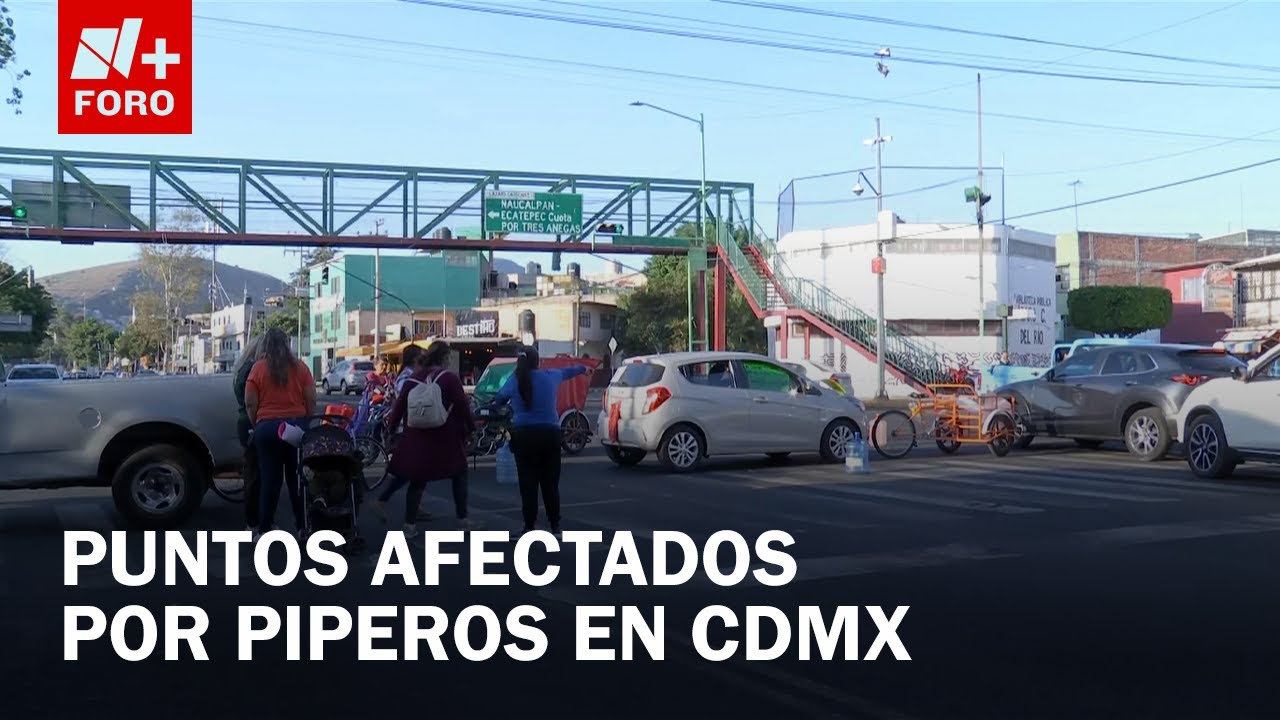 Bloqueo de piperos en CDMX: &iquest;Qu&eacute; puntos siguen afectados? - Las Noticias