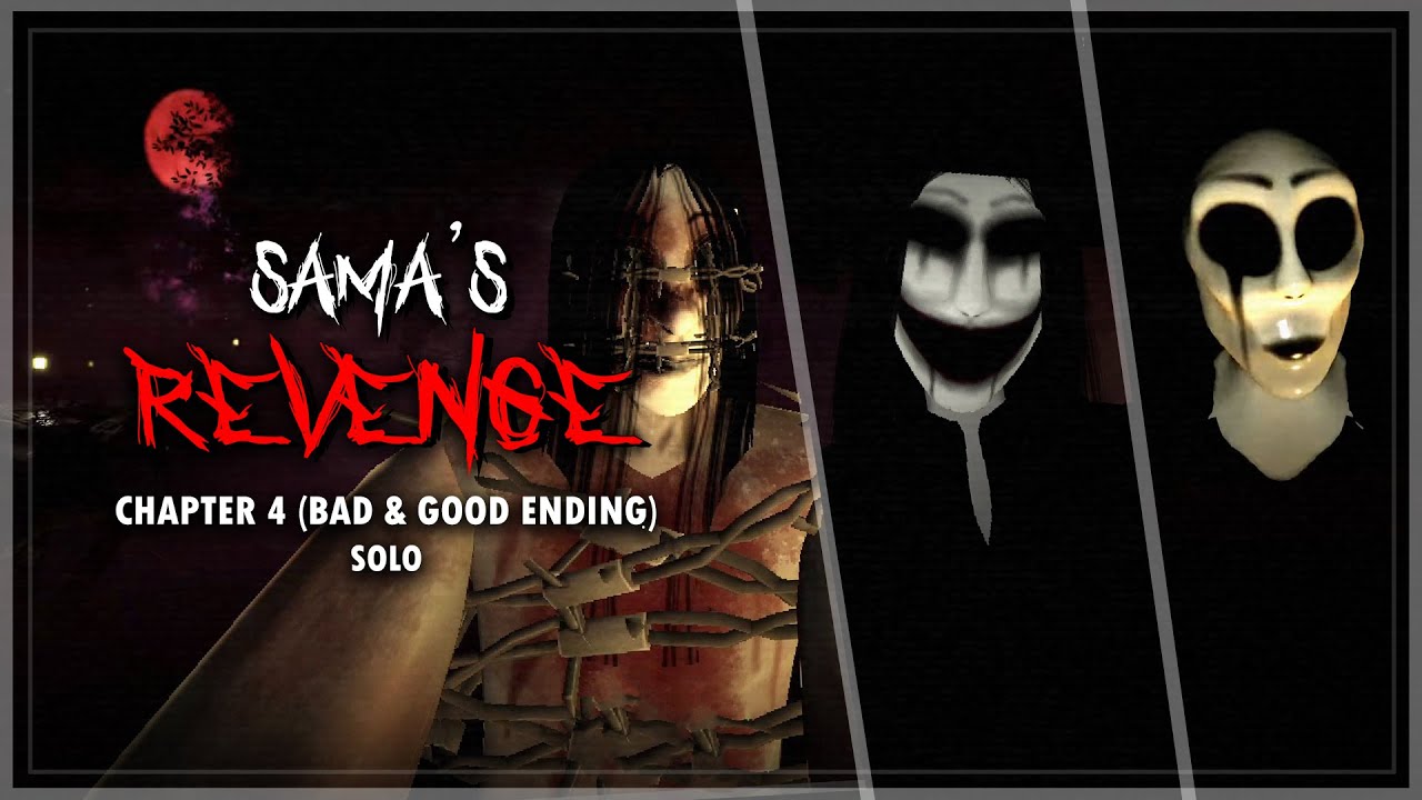 Sama's Revenge - Chapter 4 (Bad & Good Ending) - Solo (Full Walkthrough) | Roblox