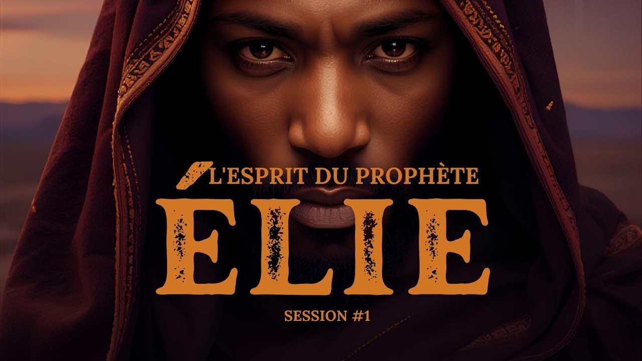 L'esprit d'Elie I Ap. Mikaël DOPPIA I Session 1