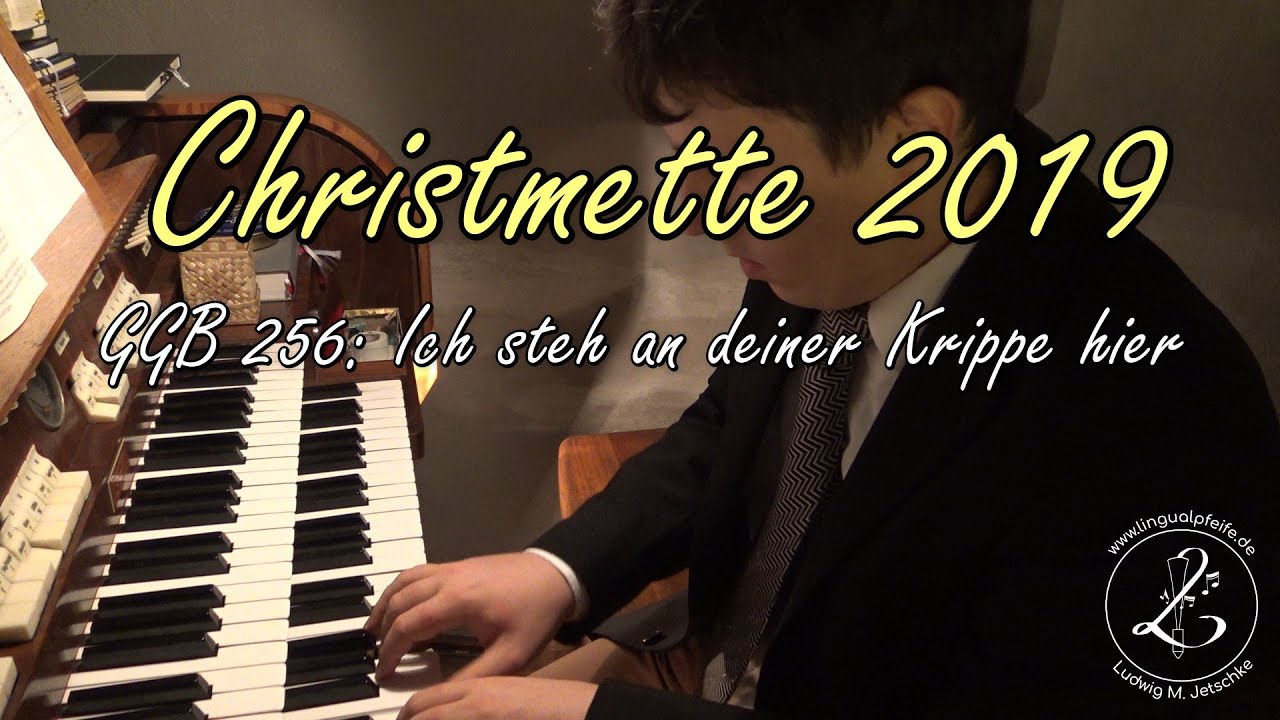 Christmette 2019 | GGB 256: Ich steh an deiner Krippe hier (Kommunionmeditation und Danklied)