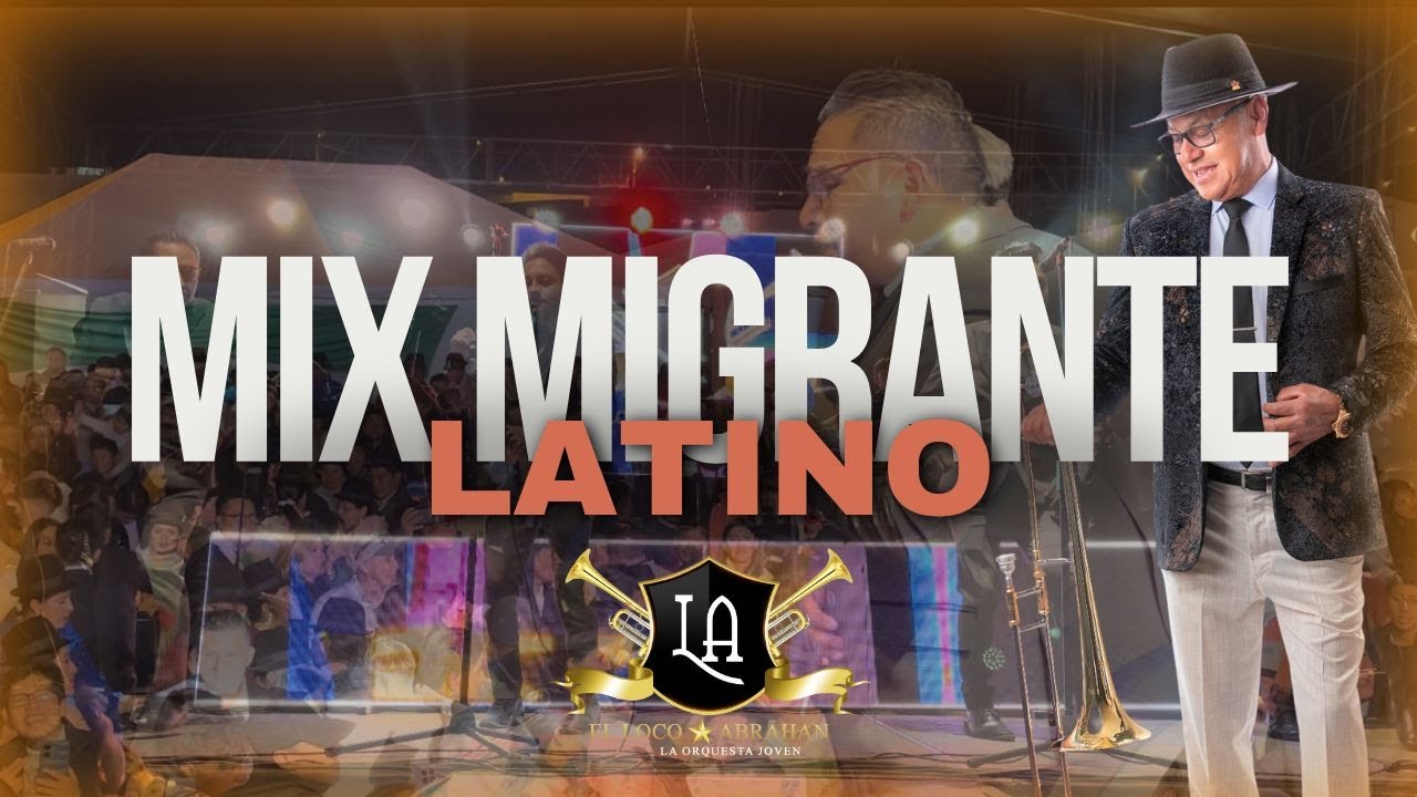 EL LOCO ABRAHAN ''LA ORQUESTA JOVEN'' - MIX MIGRANTE LATINO - EN VIVO 2024