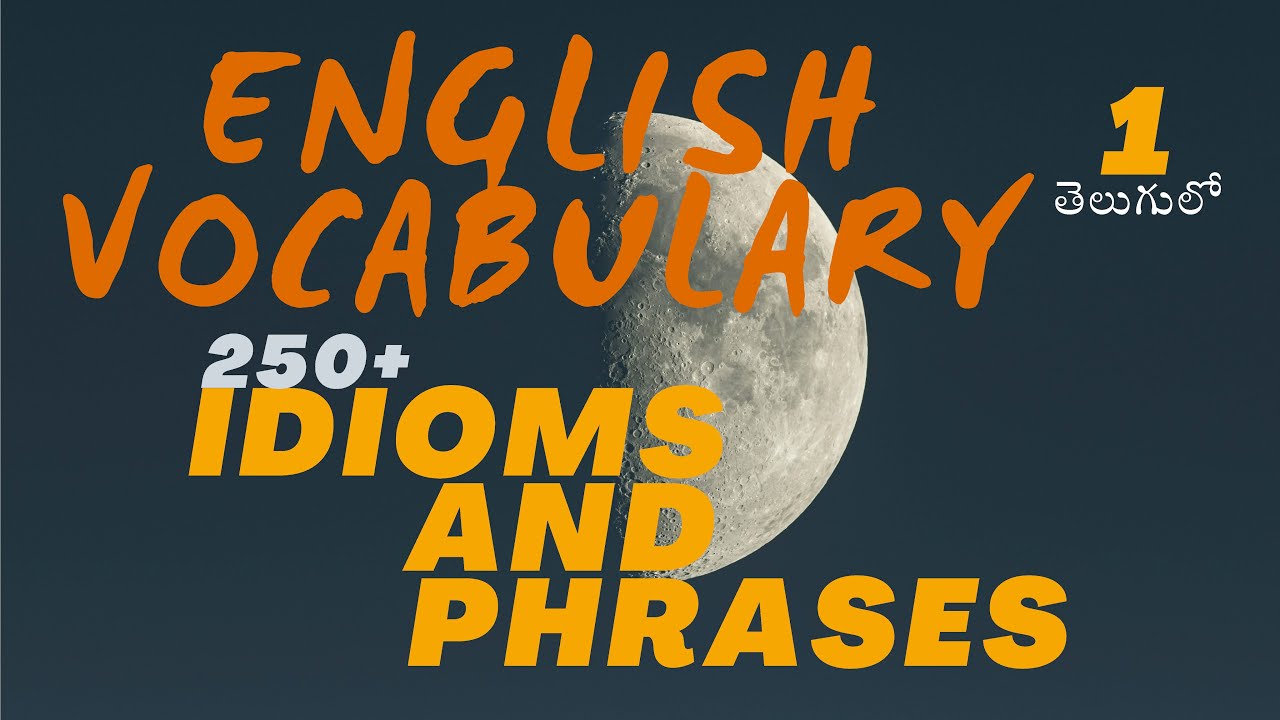 250+ IDIOMS AND PHRASES IN TELUGU || BY ADITYA || PART 1