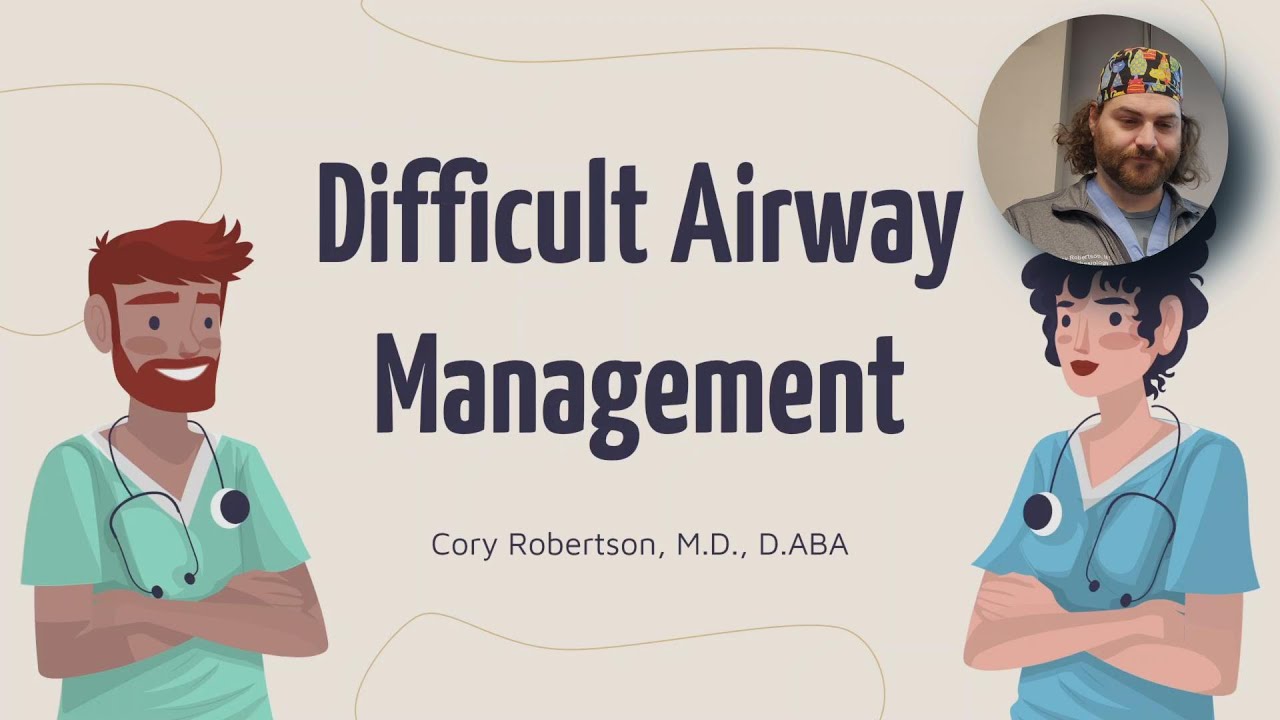 Difficult Airway Management:  Tips and Tools in the OR for Support Staff