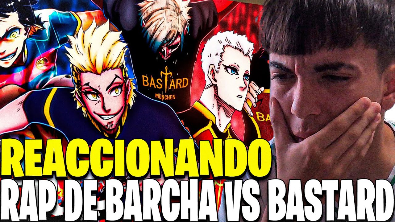 REACIONANDO AL RAP DE BARCHA VS BASTARD MUNCHEN| BLUE LOCK RAP| SOULRAP