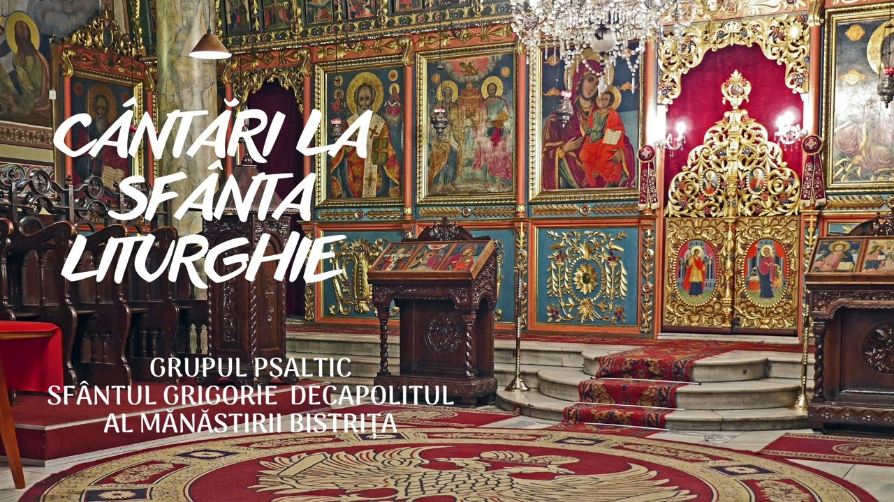 Cântări la Sfânta Liturghie - Grupul Psaltic Grigorie Decapolitul și Pr. Laurențiu Iacob