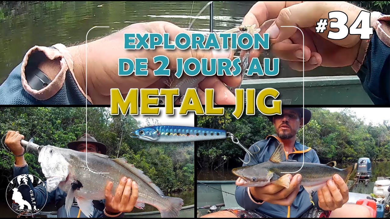 #34 exploration sur 2 jours au métal JIG