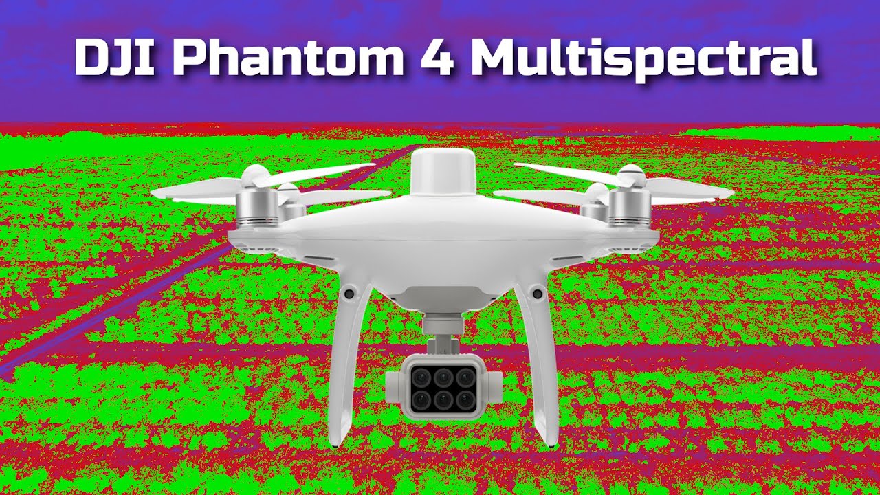 DJI Phantom 4 Multispectral Overview