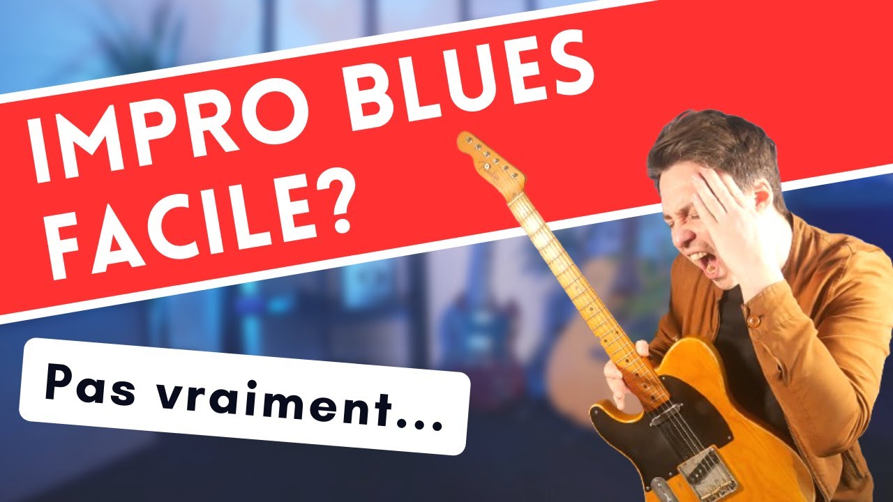 Improviser sur un blues, c'est pas si simple... (MES SOLUTIONS !)