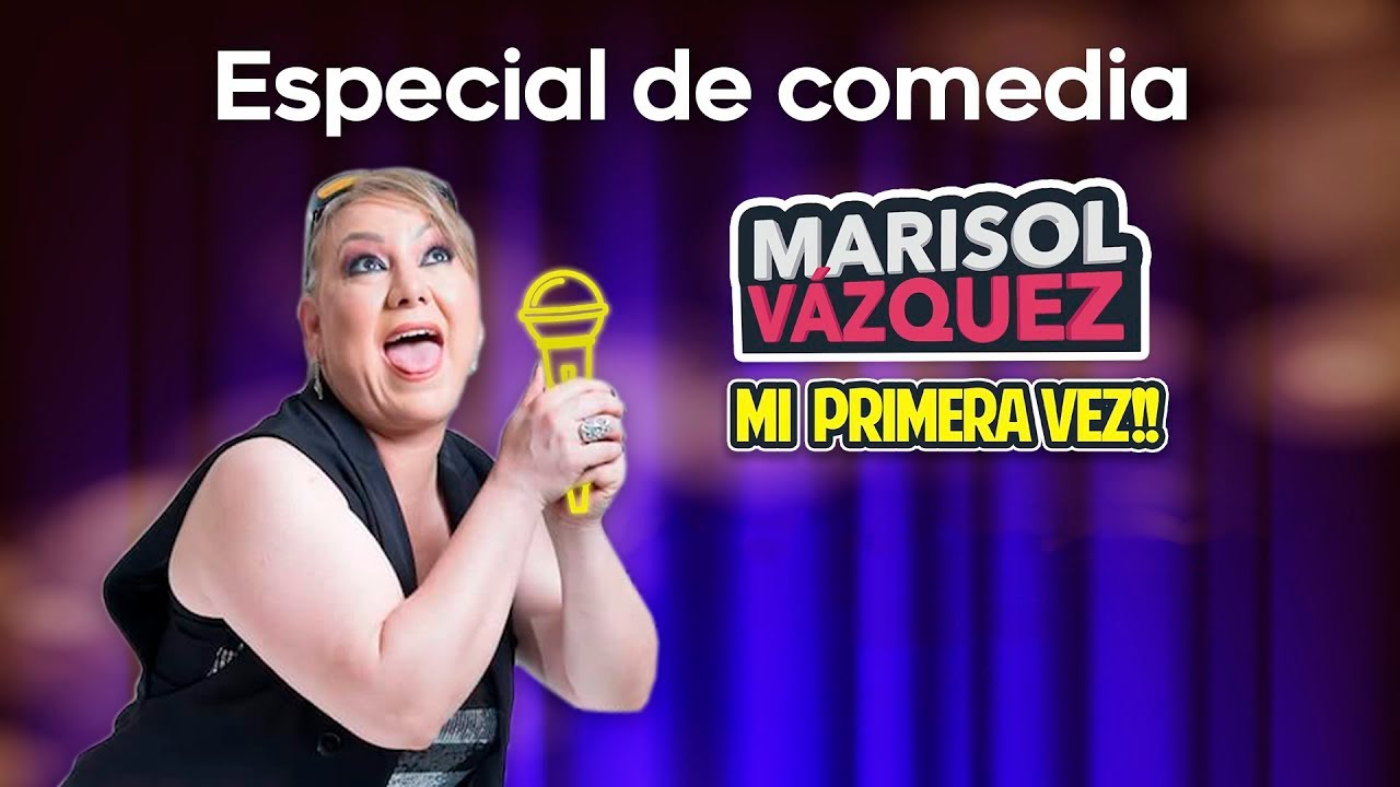 Marisol Vázquez - Mi especial de comedia