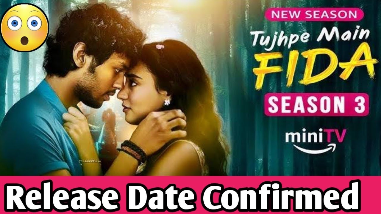 Tujhpe Main Fida Season 3 Release Date | Tujhpe Main Fida Season 3 Trailer | Amazon Mini Tv