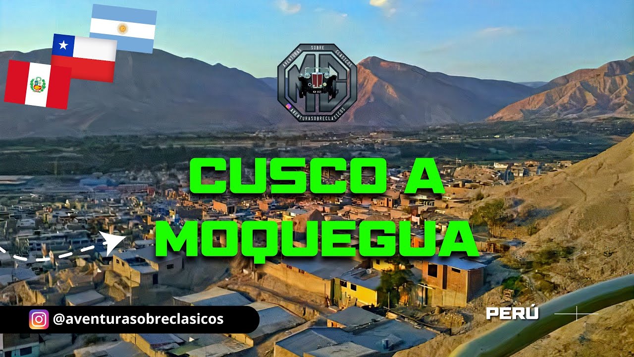 [PARTE 25] 16.500KM - PERÚ · CUSCO A MOQUEGUA