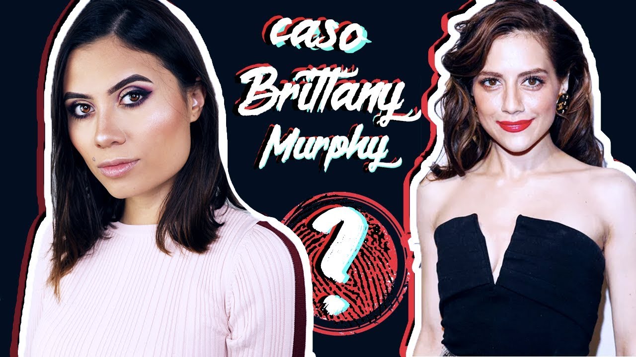 TODO sobre el MISTERIOSO caso de BRITTANY MURPHY - Paulettee
