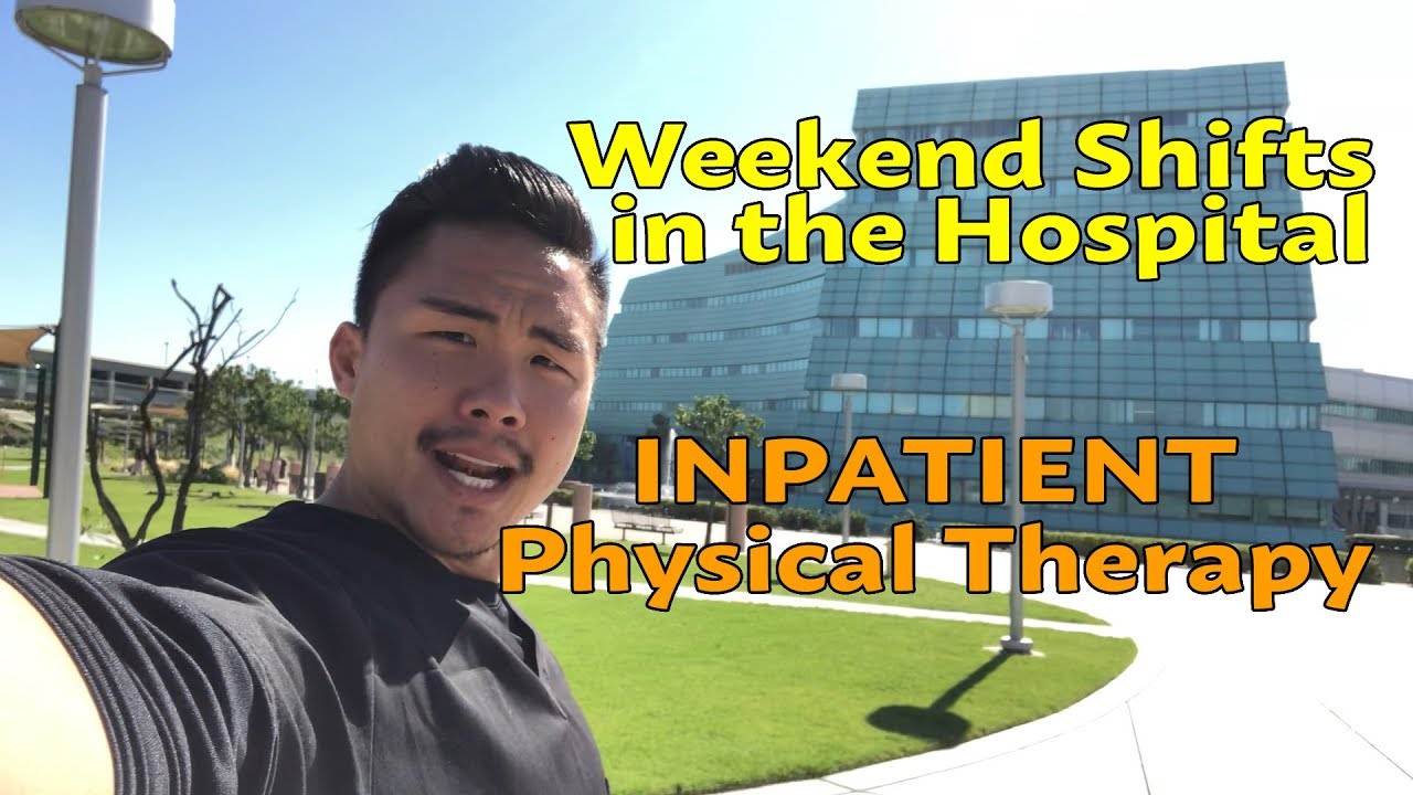 Working the Weekend InPatient Physical Therapy | Ep. 50 DPT Vlog