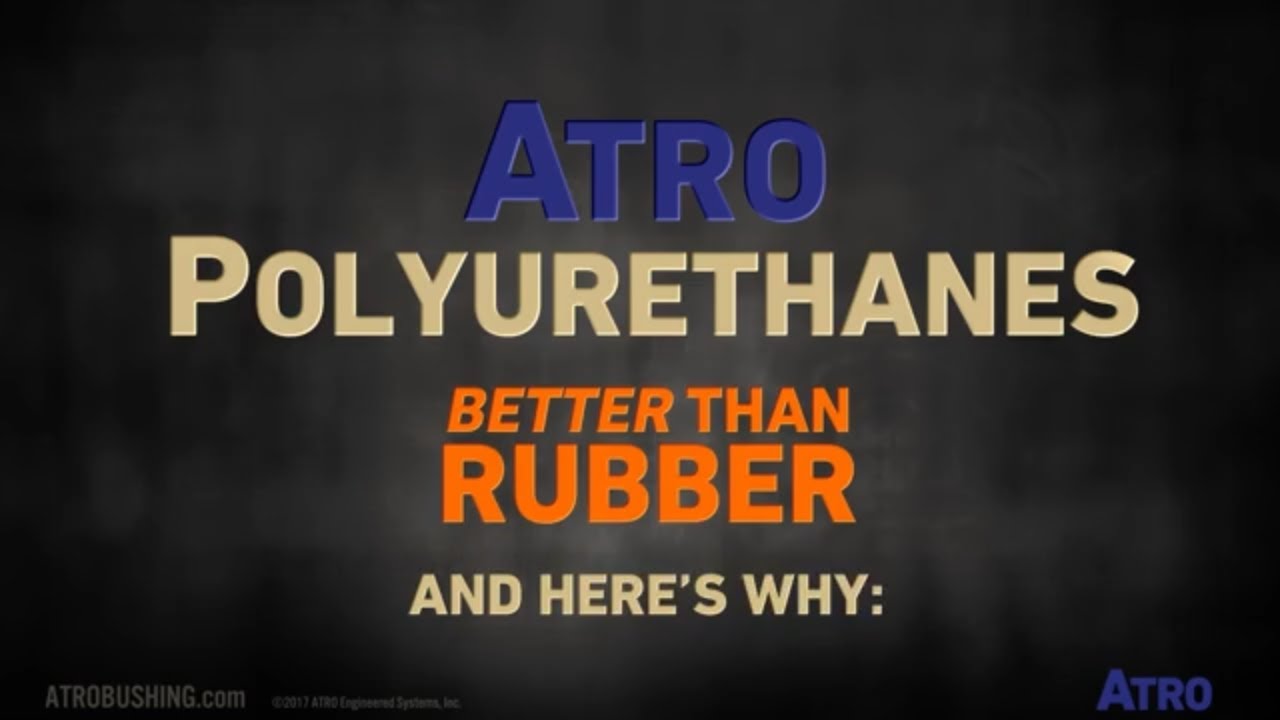 ATRO Polyurethane Parts Are Better than Rubber