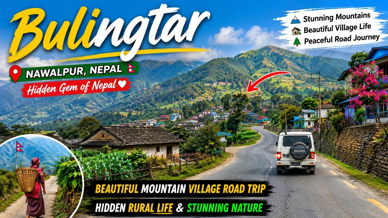 ✅ Bulingtar Nawalpur Nepal 🇳🇵|Beautiful Mountain Village Road Trip|Hidden Rural Life&Stunning Nature