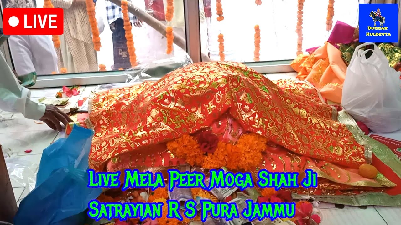 🔴 Live 🔴 Mela Peer Moga Shah Ji Mahraj Satrayian R.S. Pura Jammu