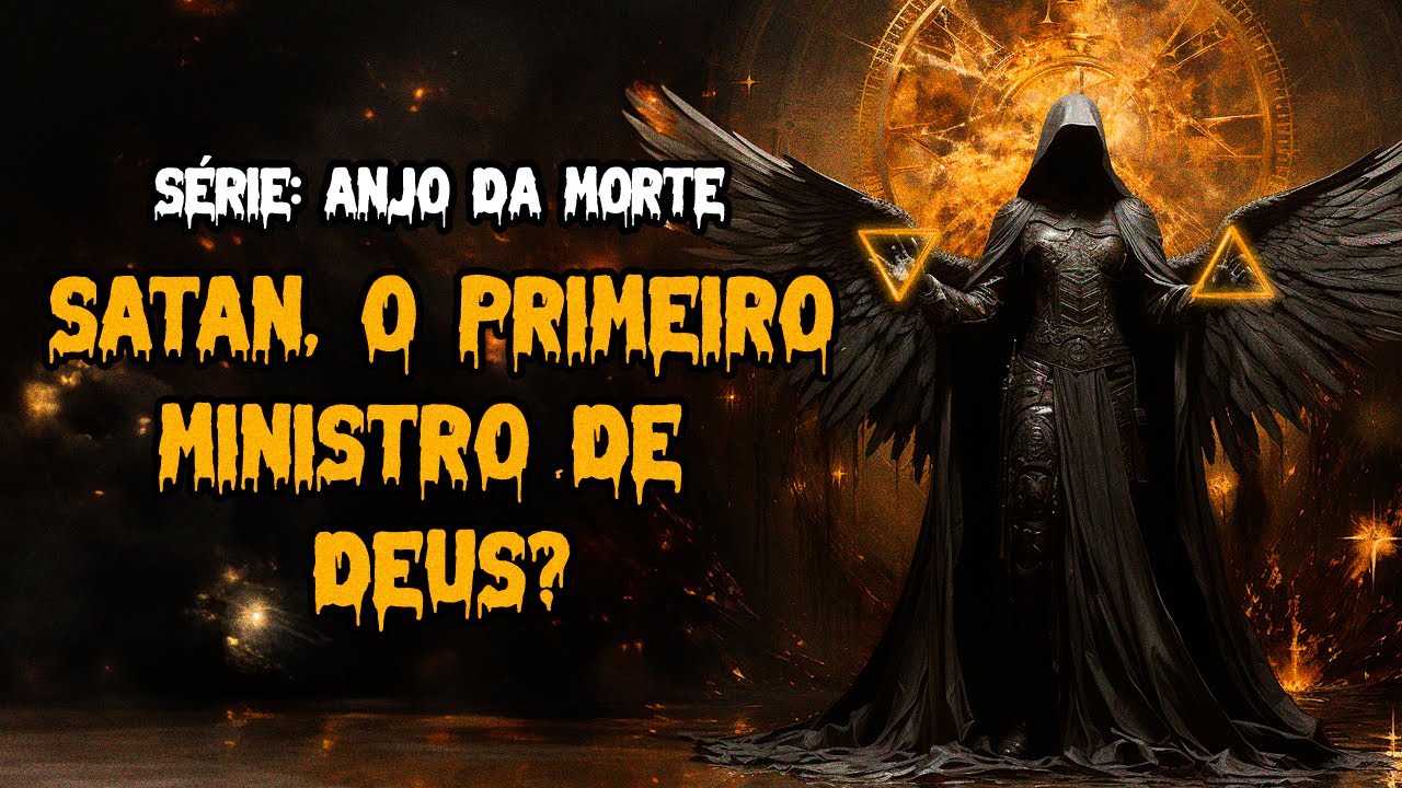 SATAN, O PRIMEIRO Ministro de DEUS? &mdash; Anjo da Morte 3