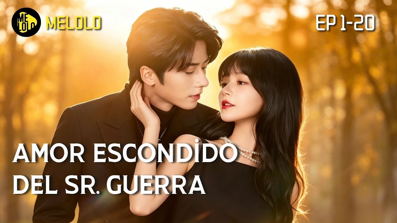 【Melolo】Amor escondido del Sr. Guerra - Episodios 1-20