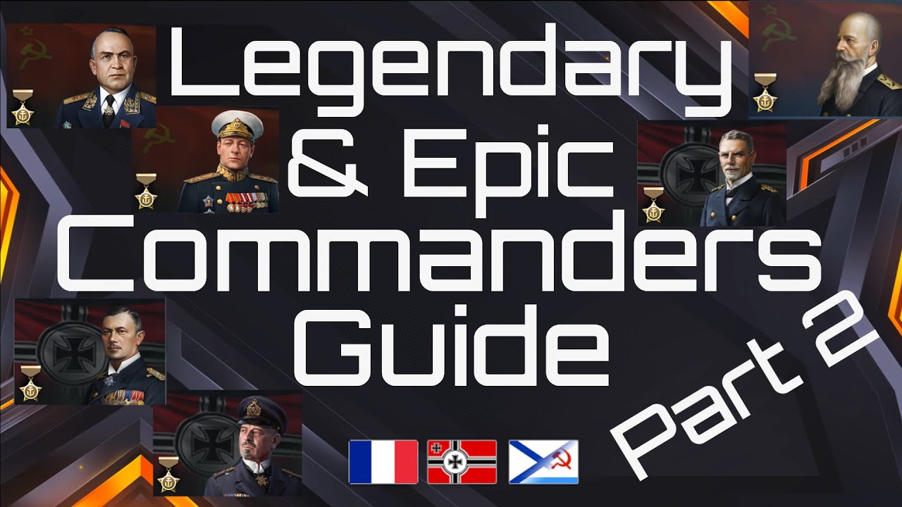 Legendary & Epic Commanders in World of Warships Blitz - Part 2 USSR, FR & KM