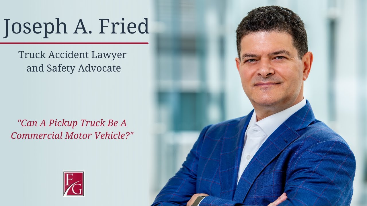 Definition of a Commercial Motor Vehicle Explained by Joe Fried