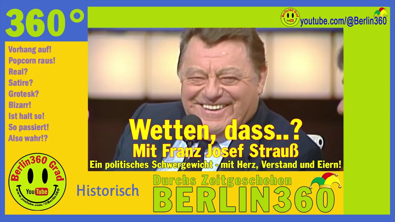 Wetten, dass..? Mit Franz Josef Strauß - politisches Schwergewicht - mit Herz, Verstand und Eiern!