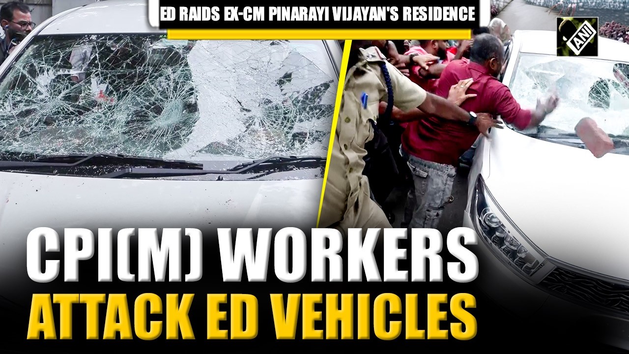 ED vehicles damaged by CPI (M) after protest against raid at EX-Keralam CM Pinarayi&rsquo;s house