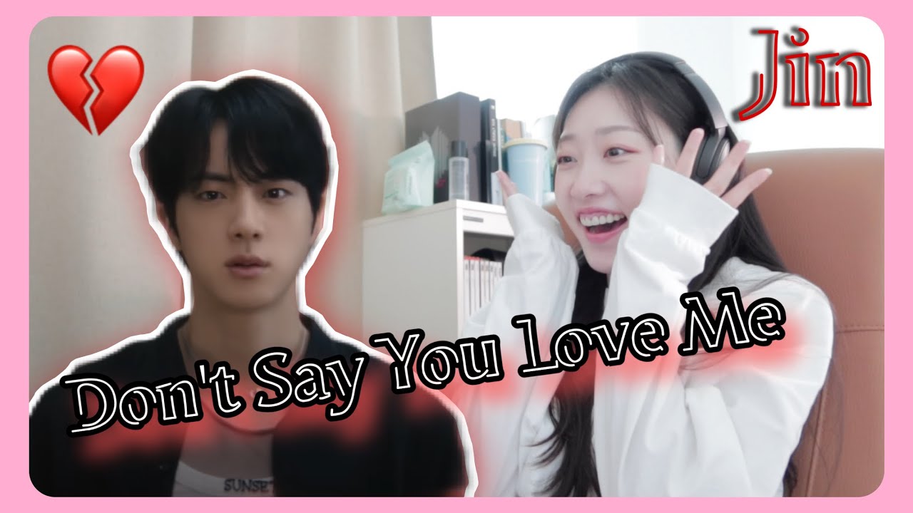 Jin - Don't Say You Love Me_Official MV_Reaction