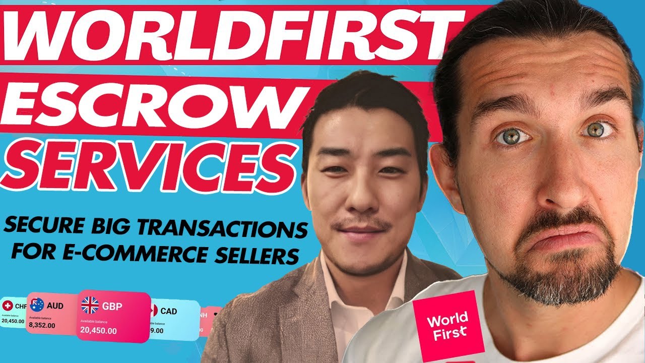 WorldFirst Escrow Service For E-Commerce Sellers | Secure Transactions With Trusted Company & Agent