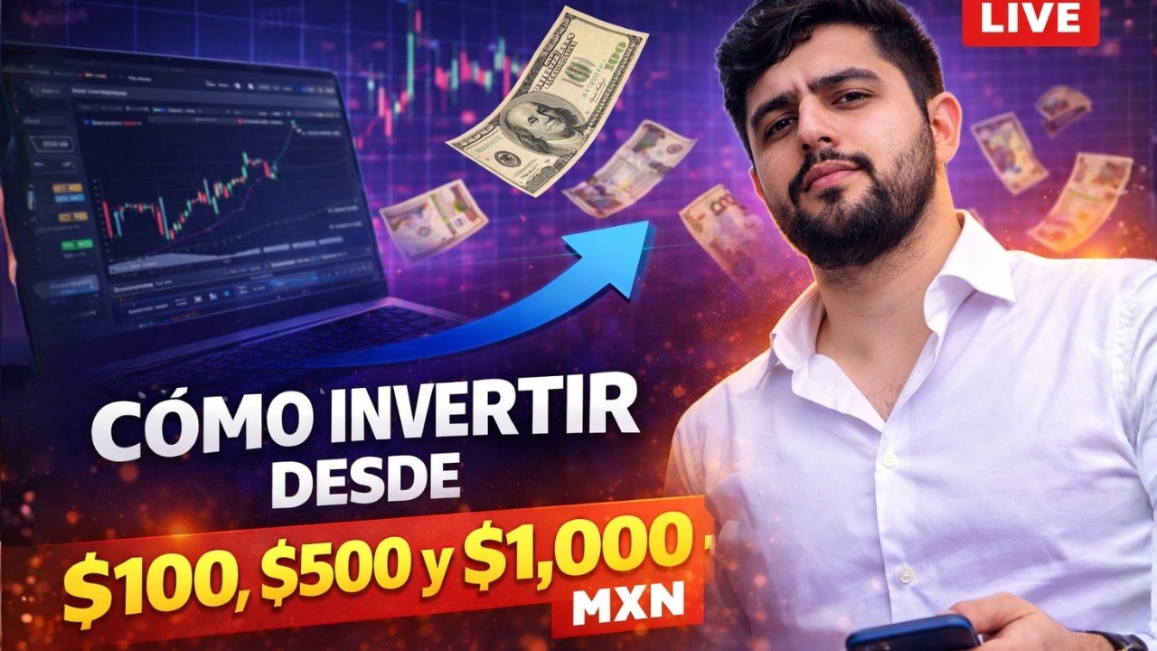 Live bursátil #19 | Cómo invertir desde $100, $500 y $1,000 MXN