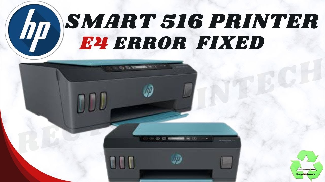 Hp Smart 516 e4 error