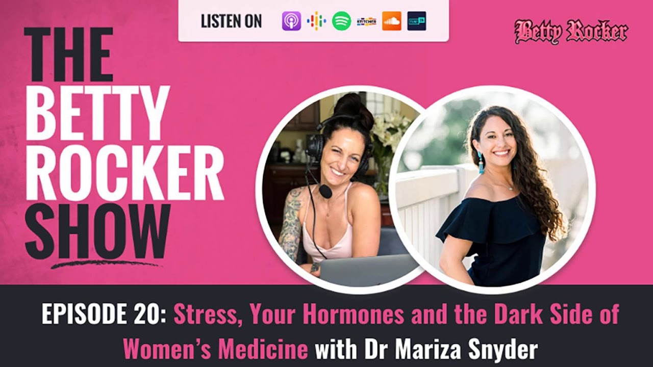 Stress, Your Hormones and the Dark Side of Women&rsquo;s Medicine with Dr Mariza Snyder