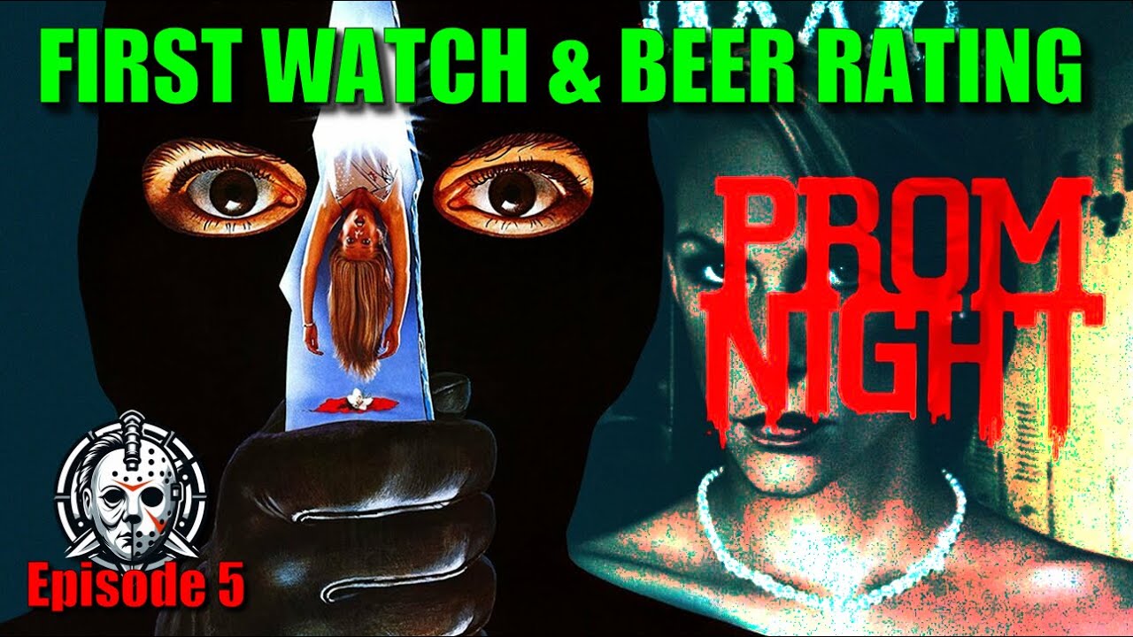 First Watch & Beer Rating -- Prom Night
