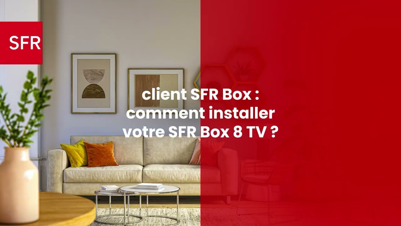 Client SFR Box : comment installer la SFR Box 8 TV ?