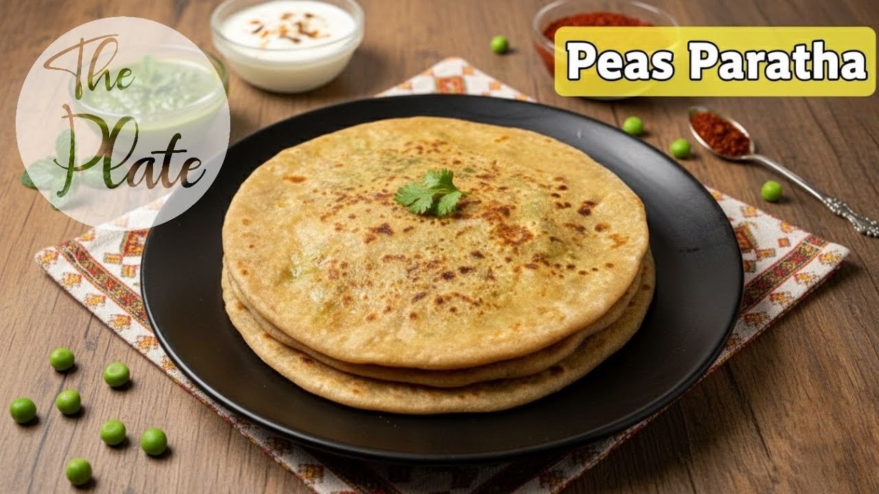 Healthy Peas  Paratha Recipe | Stuffed Flatbread | The Plate