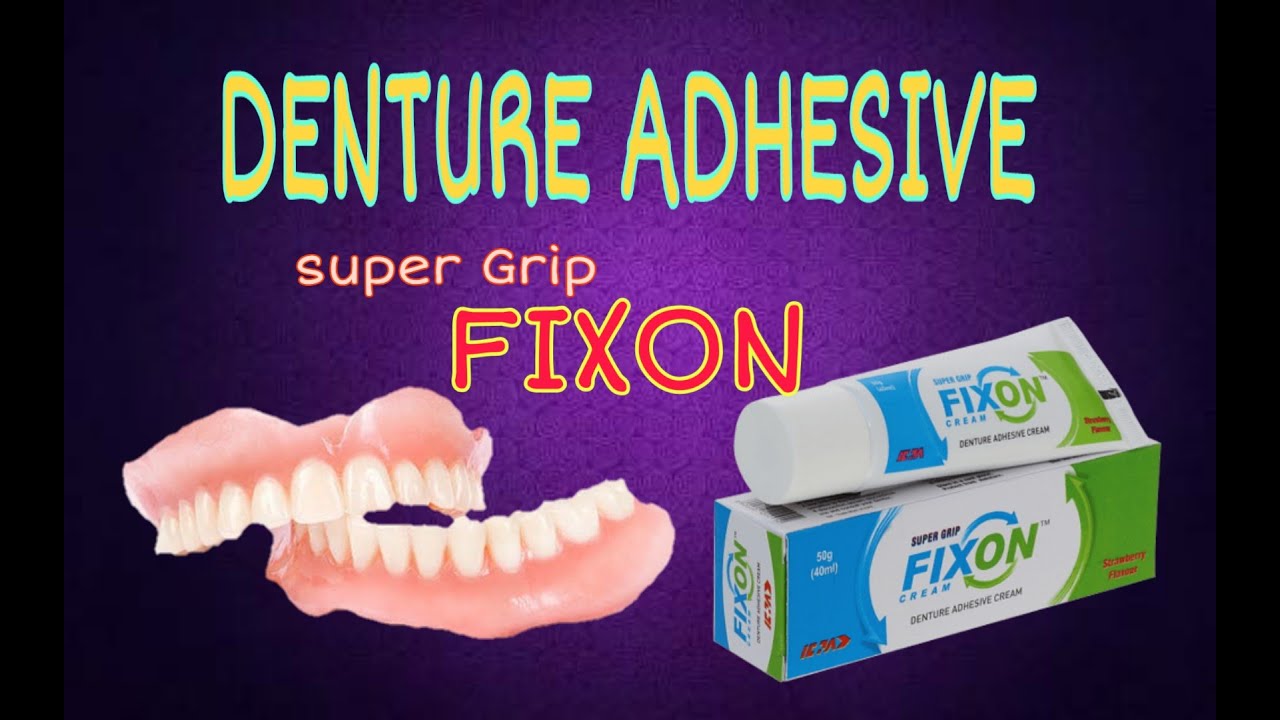 Best Denture Adhesive | Super Grip FIXON | denture cream adhesive | overcoming denture challenges