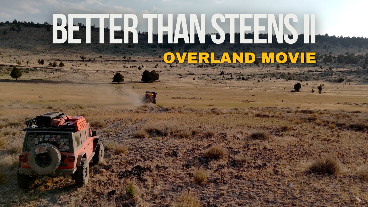 Better Than Steens |  Oregon Overland Movie