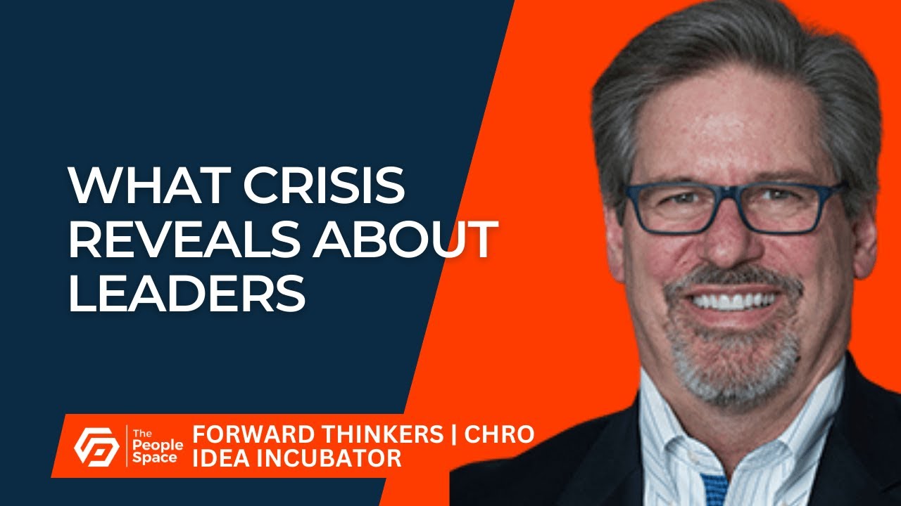 What Crisis Reveals About Leaders