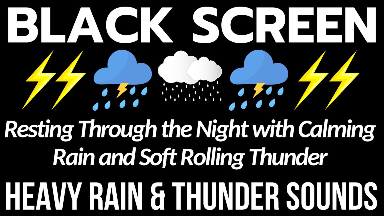 Resting Through the Night with Calming Rain and Soft Rolling Thunder - Black Screen No Ads