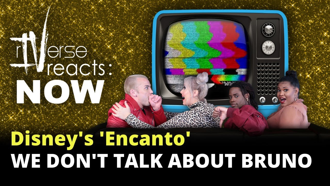 rIVerse Reacts: NOW - We Don't Talk About Bruno from Disney Film, 'Encanto' (Video Reaction)