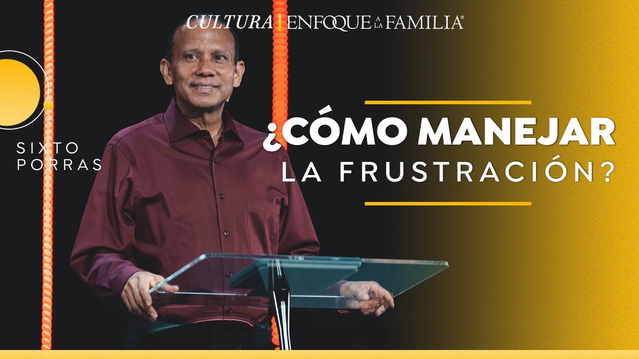 ¿Cómo Manejar la Frustración?