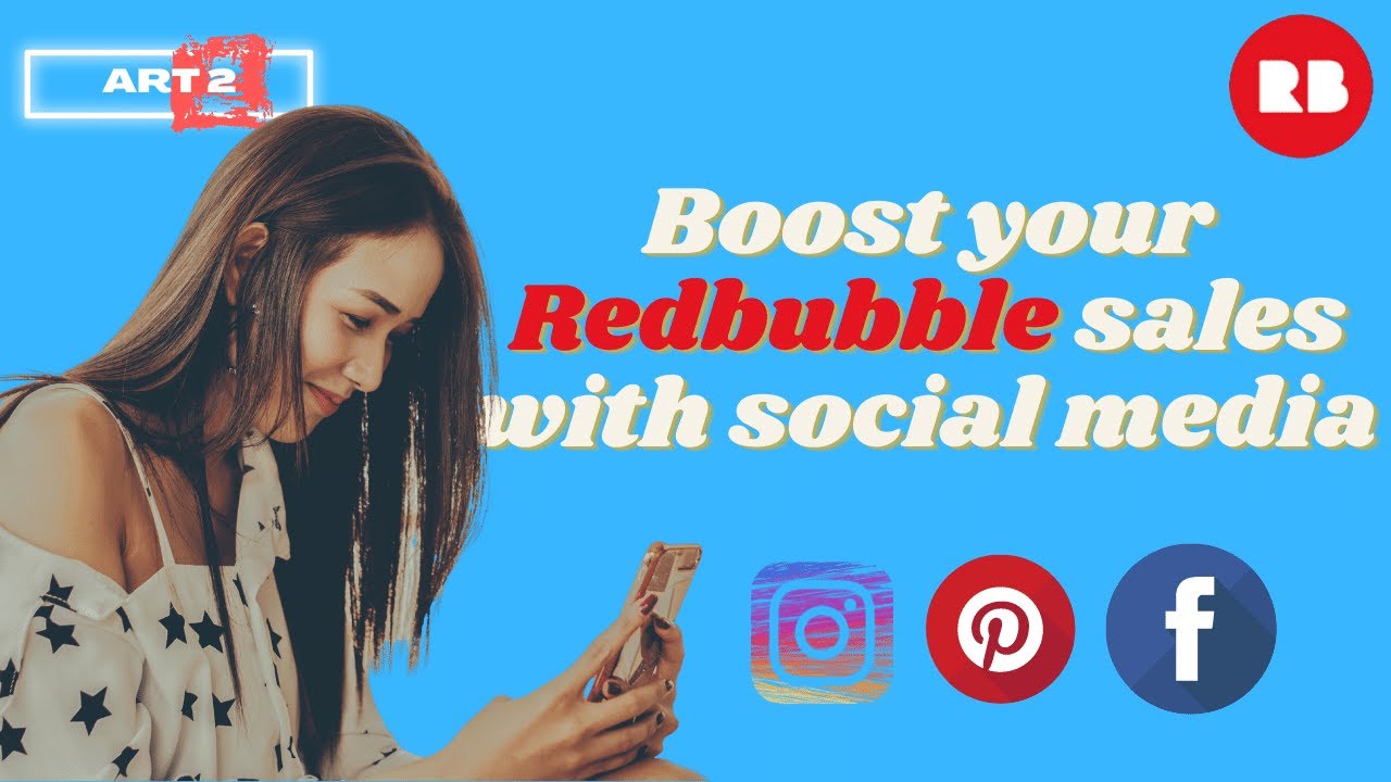 Boost your Redbubble sales using these simple social media tips!