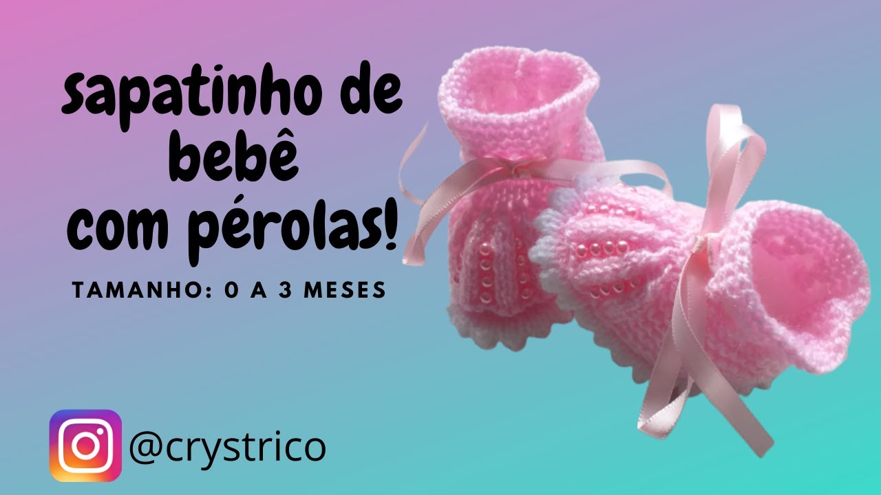 Sapatinho de Bebê  com Pérolas - Crys Tricô!