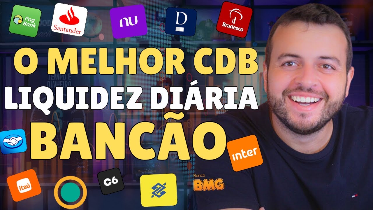 14 MELHORES CDB GRANDES BANCOS! CDB LIQUIDEZ DI&Aacute;RIA - MELHOR CDB RENDA FIXA 2024 QUANTO RENDE BANC&Atilde;O