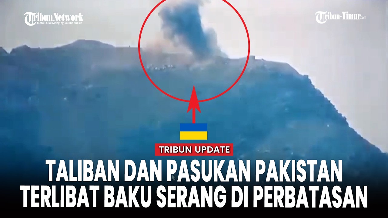 Perbatasan Nangarhar–Khyber Membara! Taliban dan Pasukan Pakistan Saling Serang