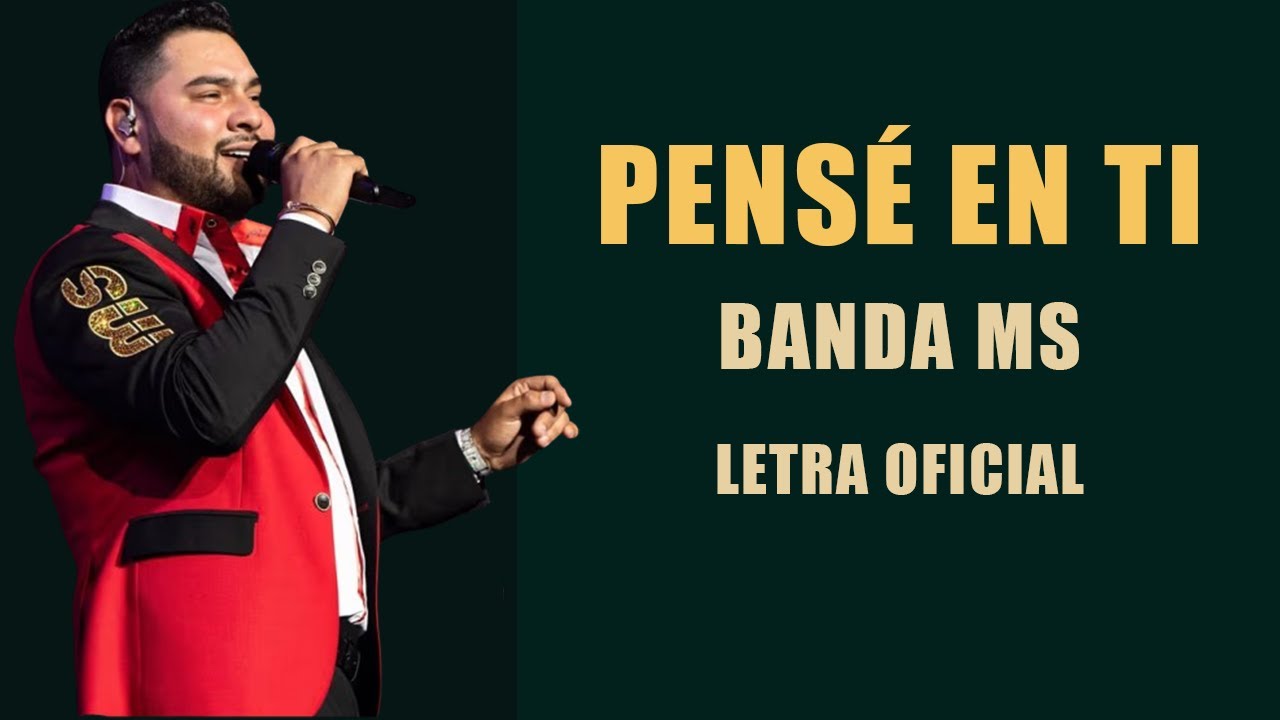 Banda MS | Pens&eacute; en Ti (Letra Oficial)