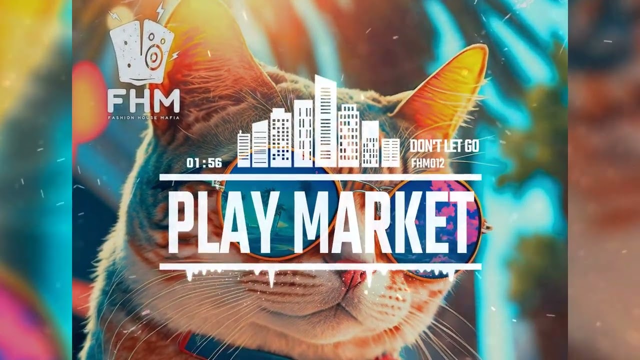 Play Market - Don`t Let Go [Fashion House Mafia]
