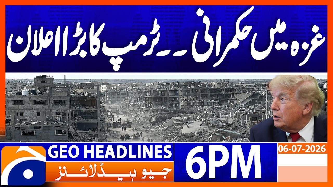 Donald Trump Statement - Gaza Update | Geo News 6PM Headlines 6 July 2026