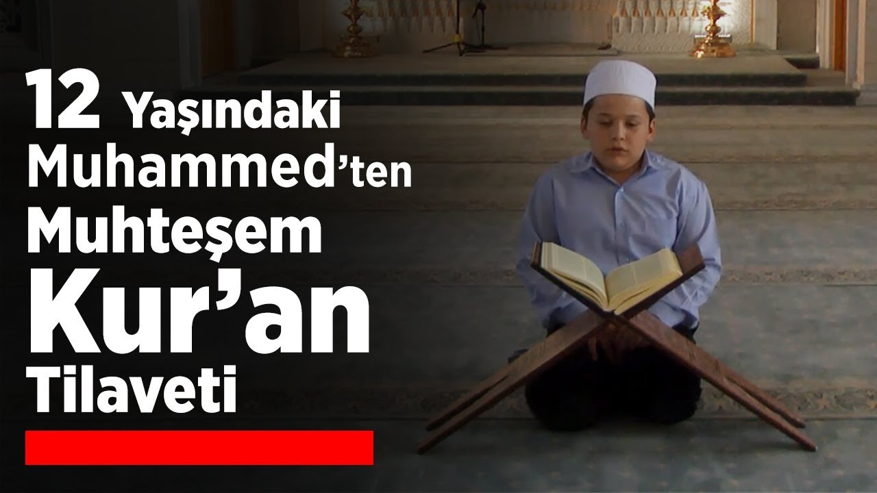 12 Yaşındaki Muhammed'ten Muhteşem Kur'an Tilaveti