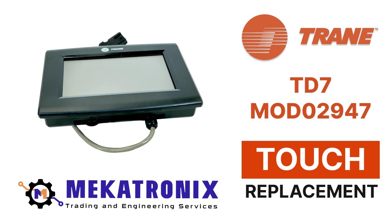 Revive Your Trane TD7 Chiller Controller Now: Step-by-Step Touch Replacement Guide by Mekatronix